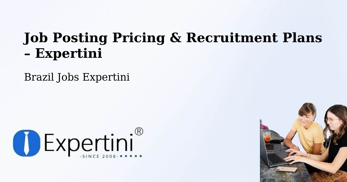 Job Posting Pricing & Recruitment Plans – Caetés - Caetés, Brazil Jobs Expertini